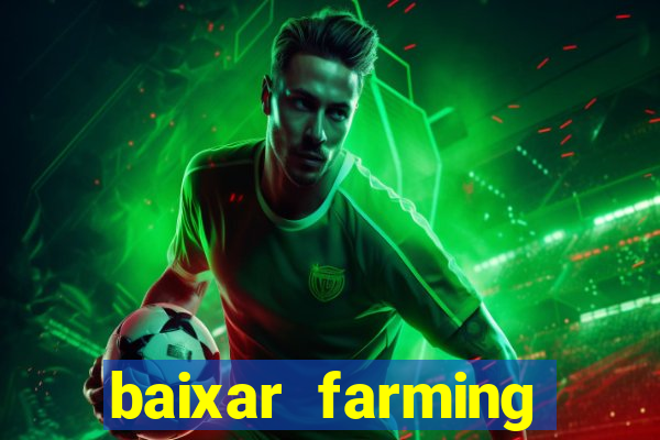 baixar farming simulator 18 dinheiro infinito